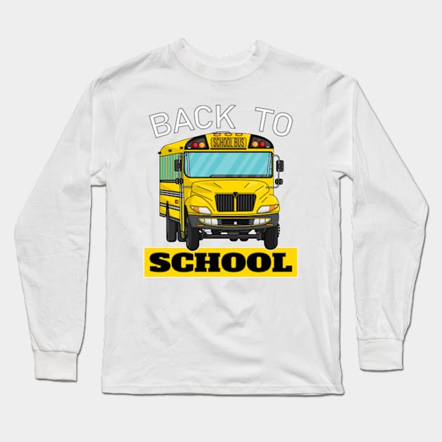 Back to school, school bus, back to school Long Sleeve T-Shirt by IDesign23